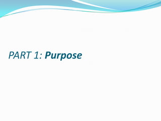 PART 1: Purpose
 