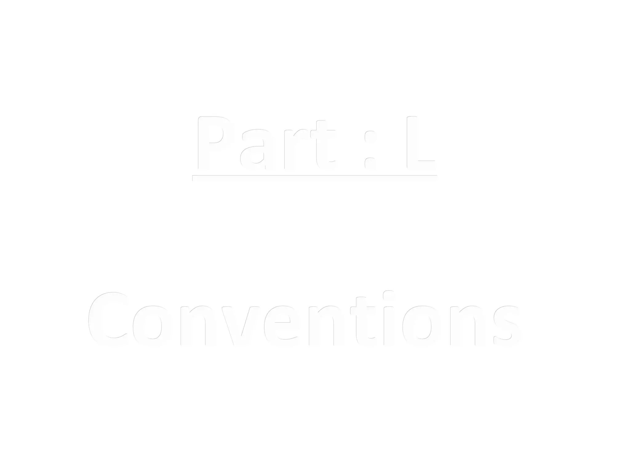 Part : L

Conventions
 