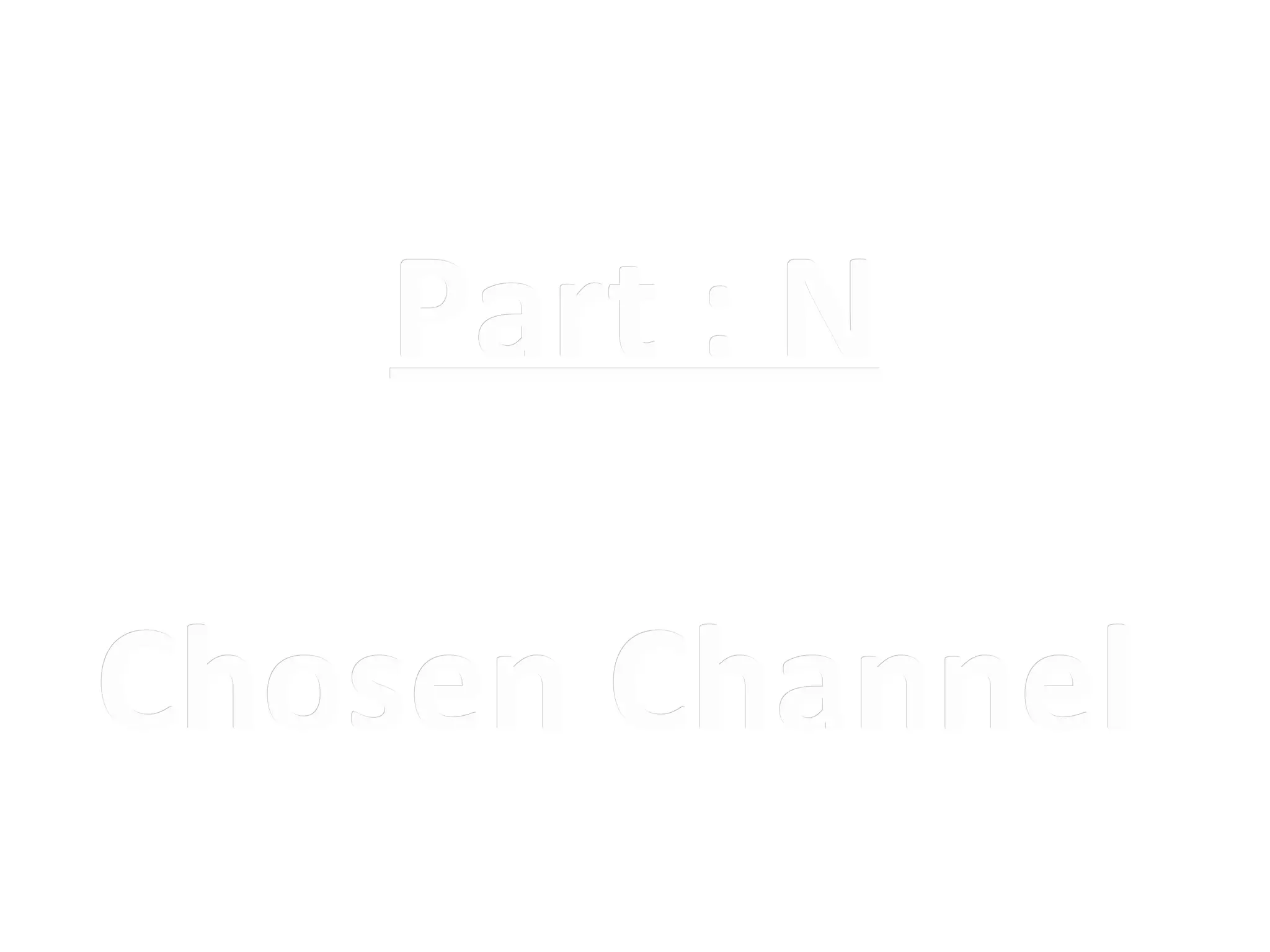Part : N

Chosen Channel
 