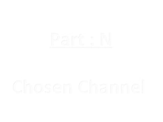 Part : N

Chosen Channel
 