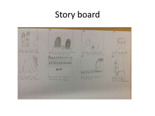 Story board
 