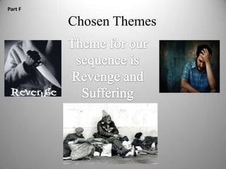 Part F

         Chosen Themes
 