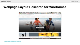 Memory Replay Gillian Pitzer
Webpage Layout Research for Wireframes
https://www.mastercard.us/en-us/
 
