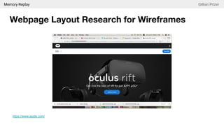 Memory Replay Gillian Pitzer
Webpage Layout Research for Wireframes
https://www.apple.com/
 