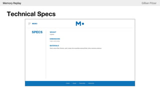 Memory Replay Gillian Pitzer
Technical Specs
 
