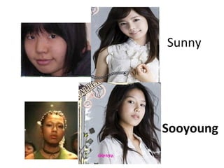 Sunny




Sooyoung
 
