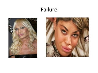 Failure
 