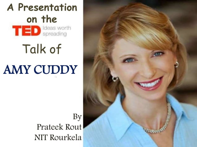 Your body language shapes who you are-Amy Cuddy | PPT