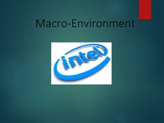 Macro-Environment
 