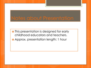 Notes about Presentation ,[object Object]