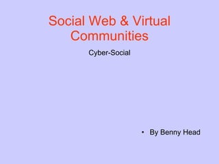 Social Web & Virtual Communities ,[object Object],[object Object]