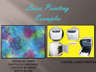 Individual toner
particles comprising
4 dots of an image
with a bluish

Colour laser printer

 