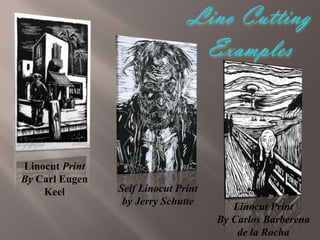 Linocut Print
By Carl Eugen
Keel

Self Linocut Print
by Jerry Schutte

Linocut Print
By Carlos Barberena
de la Rocha

 