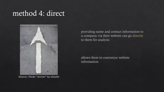 method 4: direct
Source: Flickr “Arrow” by elizaIO
 