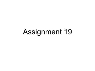 Assignment 19
 