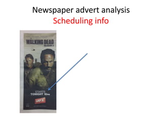 Newspaper advert analysis
Scheduling info

 
