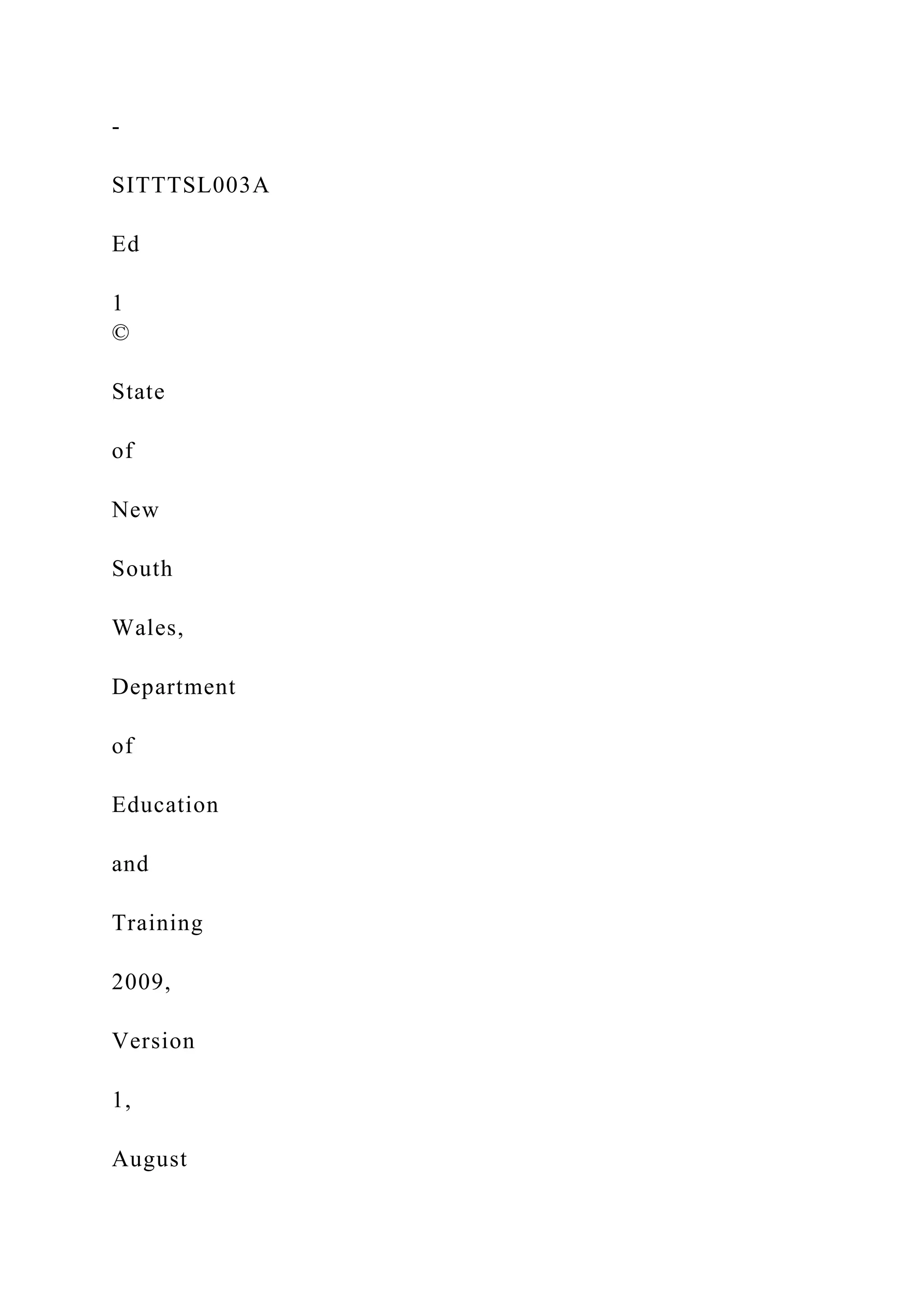 -
SITTTSL003A
Ed
1
©
State
of
New
South
Wales,
Department
of
Education
and
Training
2009,
Version
1,
August
 