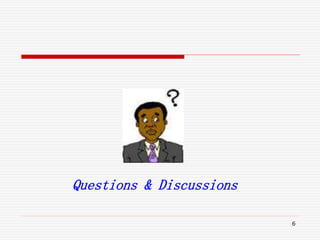 6
Questions & Discussions