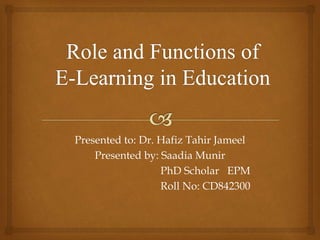Presented to: Dr. Hafiz Tahir Jameel
Presented by: Saadia Munir
PhD Scholar EPM
Roll No: CD842300
 