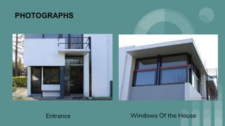 PHOTOGRAPHS
Entrance Windows Of the House
 