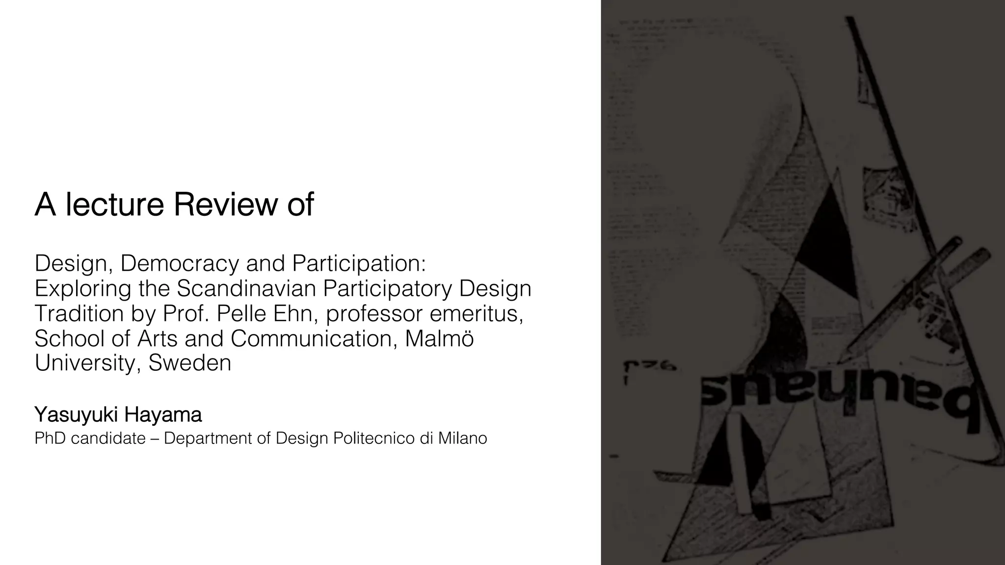 Overview of Scandinavian Participatory design by prof. Pelle Ehn, Malme ...