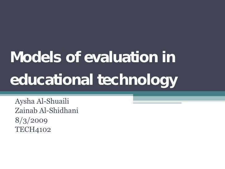 Assignment 3Models of evaluation in educational technology