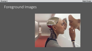 Shuyang Li Digital Design
Foreground Images
 
