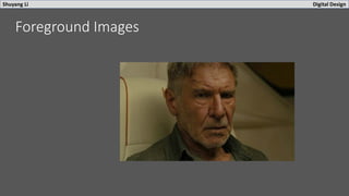 Shuyang Li Digital Design
Foreground Images
 