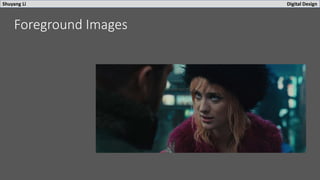 Shuyang Li Digital Design
Foreground Images
 