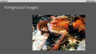 Shuyang Li Digital Design
Foreground Images
 