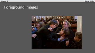 Shuyang Li Digital Design
Foreground Images
 
