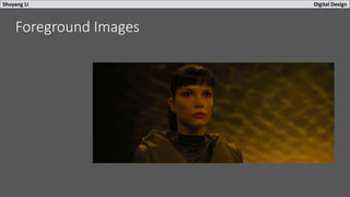 Shuyang Li Digital Design
Foreground Images
 