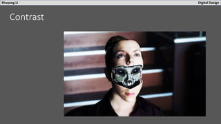Shuyang Li Digital Design
Contrast
 