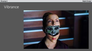 Shuyang Li Digital Design
Vibrance
 
