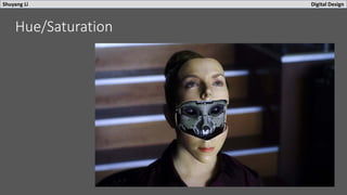 Shuyang Li Digital Design
Hue/Saturation
 