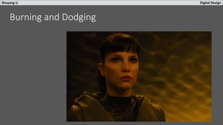 Shuyang Li Digital Design
Burning and Dodging
 
