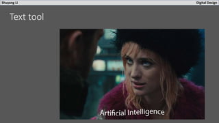 Shuyang Li Digital Design
Text tool
 