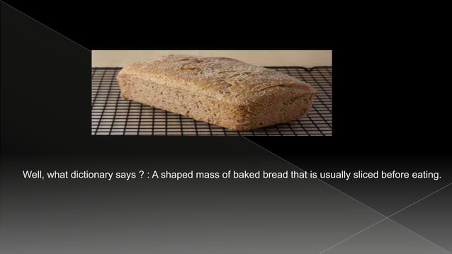Loaf Example Assignment 3 bread loaf | PPTX