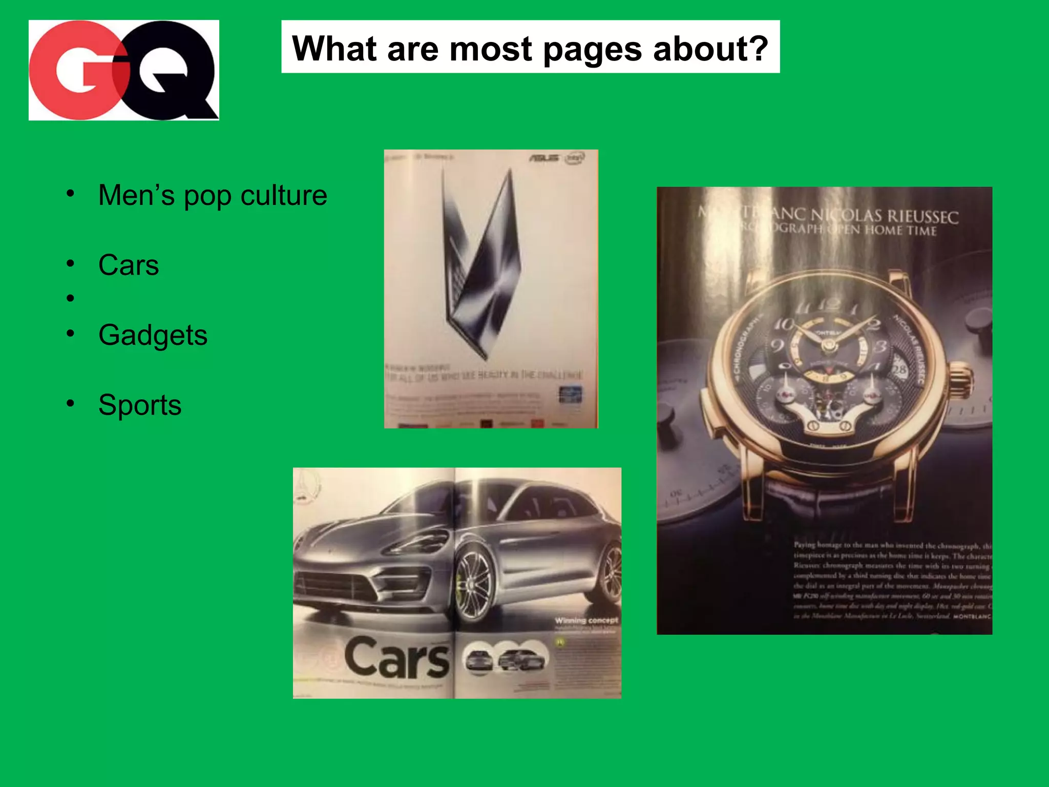 What are most pages about?

• Men’s pop culture
• Cars
•
• Gadgets
• Sports

 
