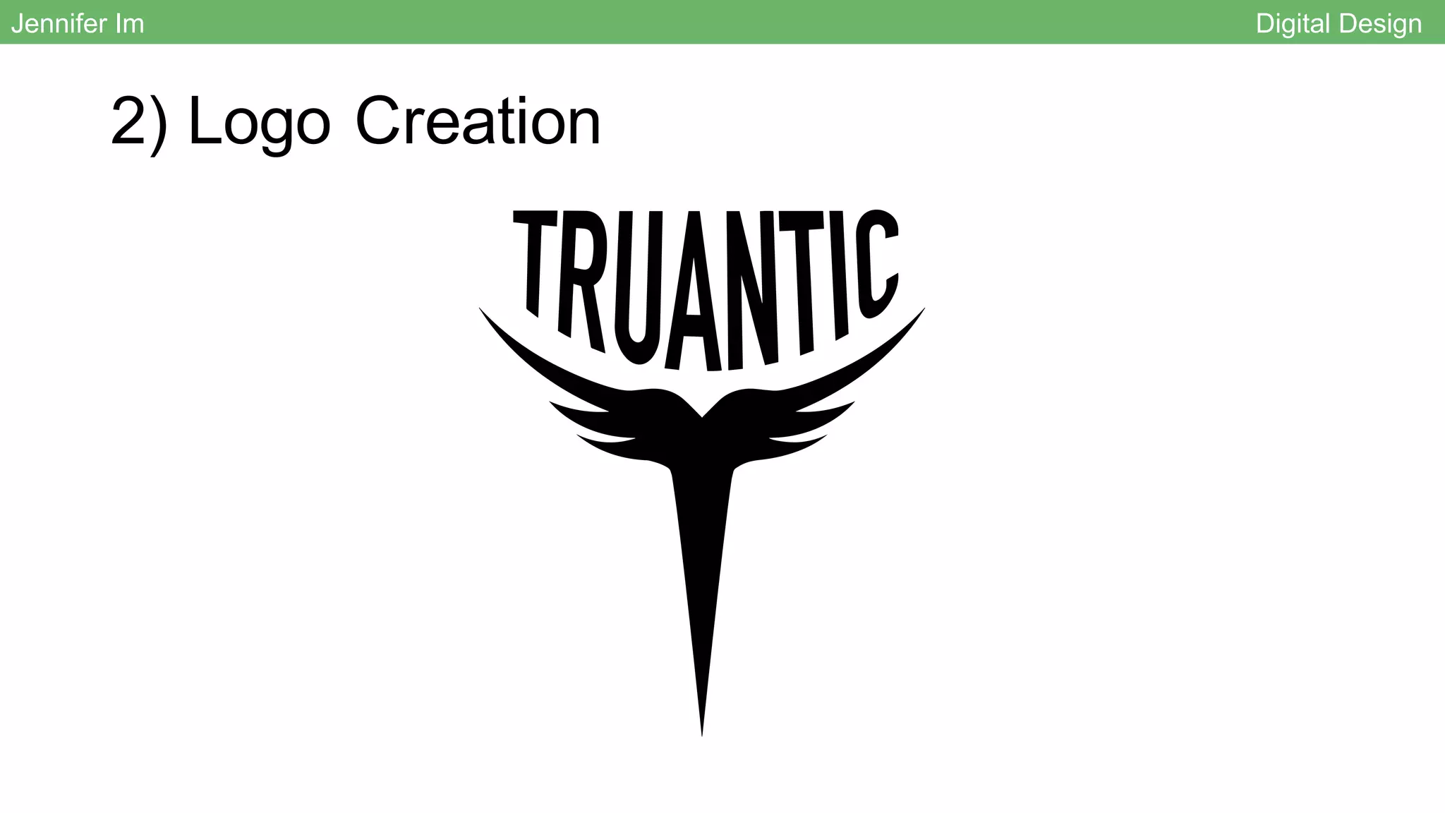 2) Logo Creation
Jennifer Im Digital Design