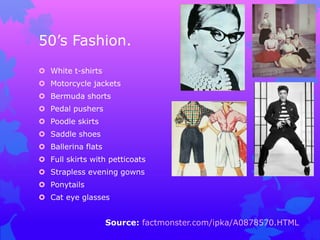 60‟s Fashion.
 The „hippie‟ era
 Bell bottoms
 Miniskirts
 T-shirts with messages
 Pale lipstick/dark eyeliner
 Long...