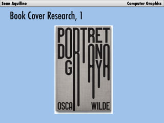 Book Cover Research, 1
Sean Aquilino Computer Graphics
 