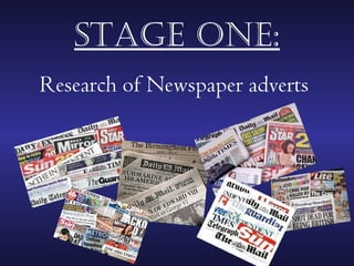 stAge one:
Research of Newspaper adverts
 
