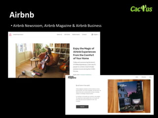 Airbnb
• Airbnb Newsroom, Airbnb Magazine & Airbnb Business
 