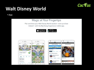Walt Disney World
• App
 