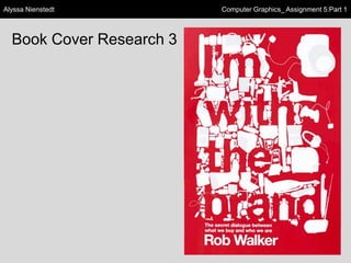 Alyssa Nienstedt

Book Cover Research 3

Computer Graphics_ Assignment 5:Part 1

 