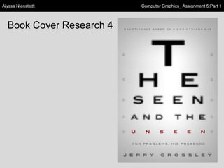 Alyssa Nienstedt

Book Cover Research 4

Computer Graphics_ Assignment 5:Part 1

 
