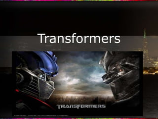 Transformers  