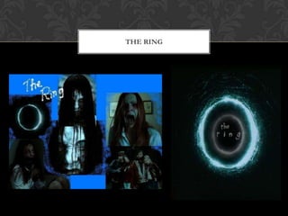 THE RING
 