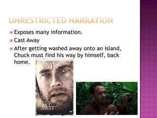  Exposes many information.
 Cast Away
 After getting washed away onto an island,
  Chuck must find his way by himself, back
  home.
 